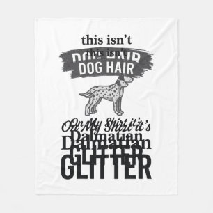 Dalmatiner Glitter Lustiger Hundehaar Zitat Design Fleecedecke