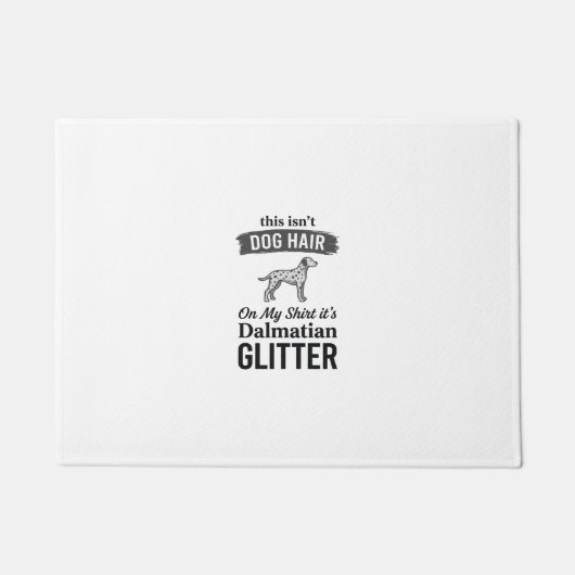 Dalmatiner Glitter Lustiger Hundehaar Zitat Design Fußmatte (Vorderseite)