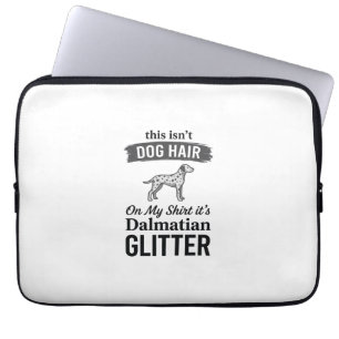 Dalmatiner Glitter Lustiger Hundehaar Zitat Design Laptopschutzhülle