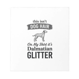 Dalmatiner Glitter Lustiger Hundehaar Zitat Design Notizblock