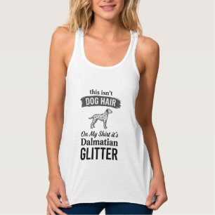 Dalmatiner Glitter Lustiger Hundehaar Zitat Design Tank Top