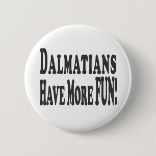 Dalmatiner haben mehr Spaß! Button