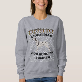 Dalmatiner Hund Weihnachts-Hund umarmt Sweatshirt