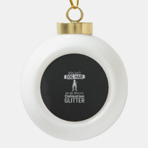 Dalmatiner-Hundehaar-Glitter Lustiges Haustier Keramik Kugel-Ornament