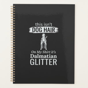 Dalmatiner Hundehaar Glitter Lustiges Haustier Planer