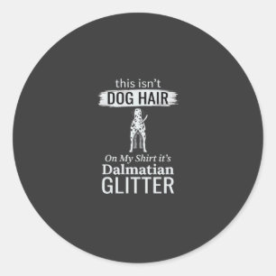 Dalmatiner-Hundehaar-Glitter Lustiges Haustier Runder Aufkleber