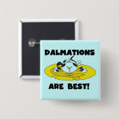 Dalmations sind beste T - Shirts und Geschenke Button (Vorne & Hinten)