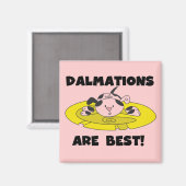 Dalmations sind beste T - Shirts und Geschenke Magnet (Vorderseite/Rückseite)