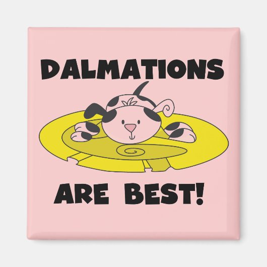 Dalmations sind beste T - Shirts und Geschenke Magnet (Vorne)