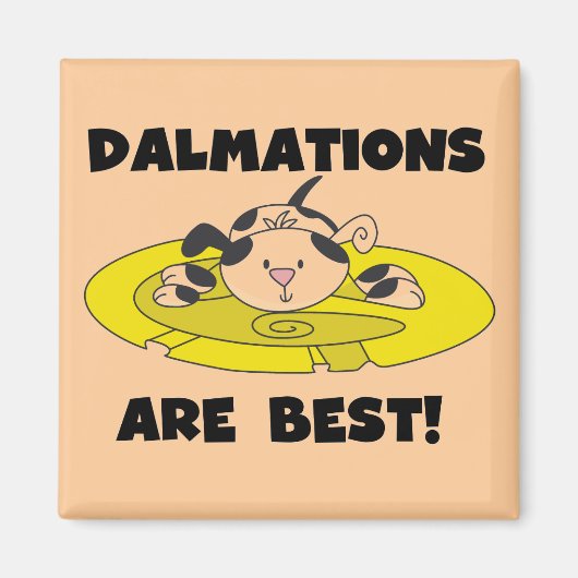 Dalmations sind die besten T - Shirt und Geschenke Magnet (Vorne)