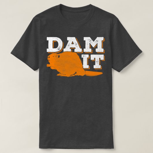 Dam It Beaver Funny Animal Lover Geschenk T-Shirt (Design vorne)