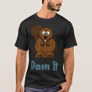 Dam It Funny Beaver Animal Puff T-Shirt
