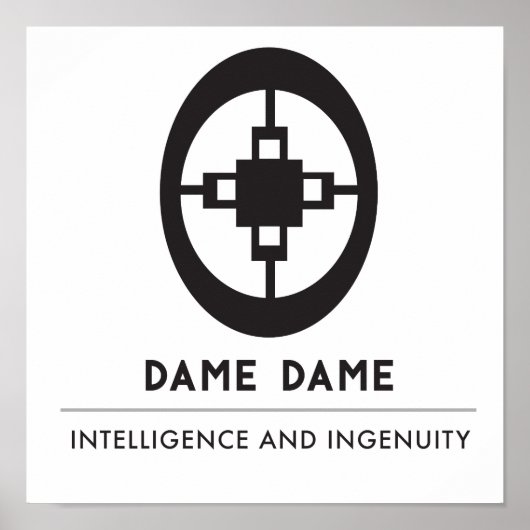 Dame Dame | Symbol for Intelligence and Ingenuity Poster (Vorne)