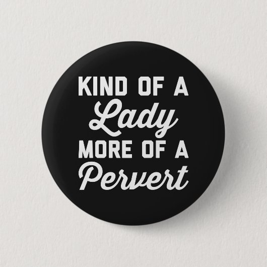 Dame Pervert Funny Quote Button (Vorderseite)