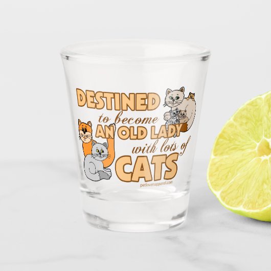 Dame With Lots des Katzen-Sprichworts Schnapsglas (Vorderseite)