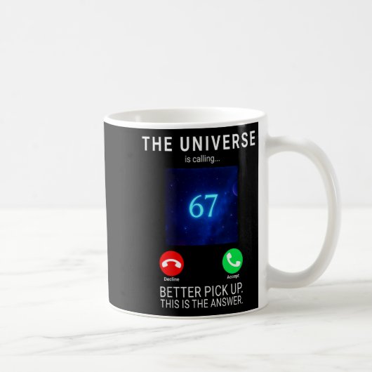 Damen 67 Meme Das Universum Ruft V-Ausschnitt Kaffeetasse (Rechts)