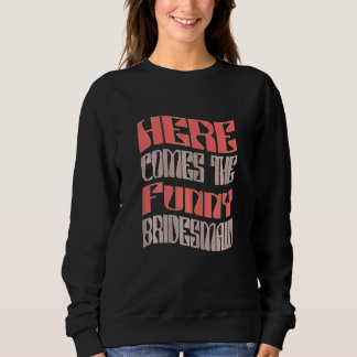 Damen Brautjungfer Retro passende Junggesellinnena Sweatshirt