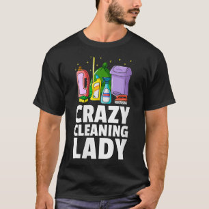 Damen Crazy Reinigung Lady Housekeeping Geschenkha T-Shirt