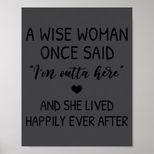 Damen Eine Weise Frau Hat Einmal Gesagt Funny Femi Poster