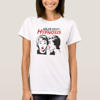 Damen "fragen mich ungefähr. Hypnose-" T - Shirt