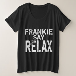 Damen Frankie Say Relax T-Shirt