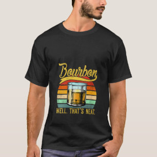 Damen Funny Drink Neat Retro Bourbon Whiskey D T-Shirt