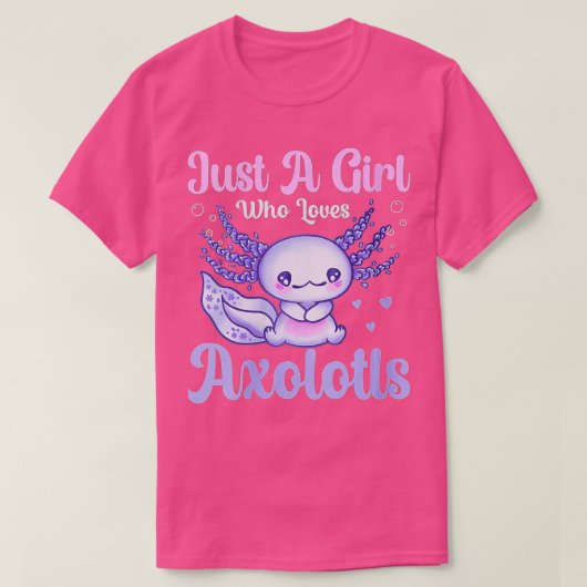 Damen Funny Just a Girl, die Axolotls Lieben Kinde T-Shirt (Design vorne)