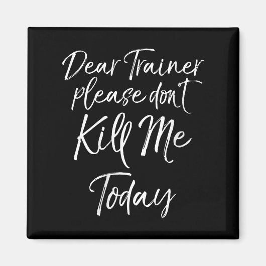 Damen Funny Training Zitat Sehr geehrter Trainer B Magnet (Vorne)