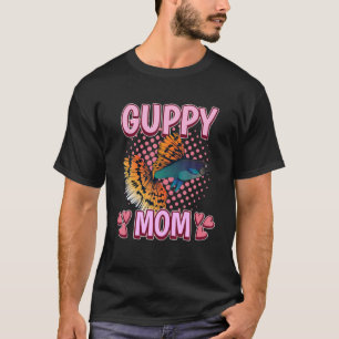 Damen Girls Guppy Mama Aquarium Eigentümer Zitat G T-Shirt