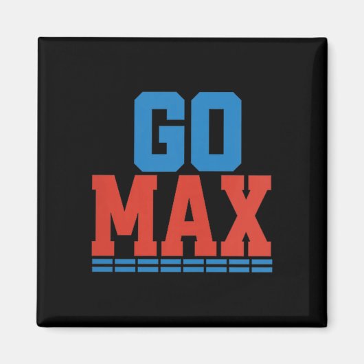 Damen Go Max Shirt! Go Max Go groß! Oder geh nach  Magnet (Vorne)