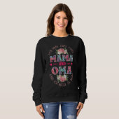 Damen Ich habe zwei Titel Mama und Oma  Oma Saying Sweatshirt (Vorne ganz)