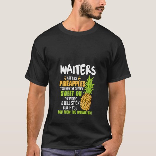 Damen Kellner sind wie Ananas, die sich sonnige Ar T-Shirt (Vorderseite)