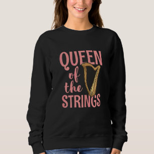 Damen Königin der Saiten Zitat für eine Harfenspie Sweatshirt