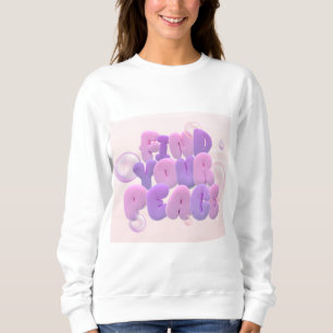 Damen Langarm Oberteil Finden Sie Ihren Frieden -  Sweatshirt
