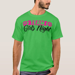 Damen-Mannschaftsmädchen Nachtfrauen Party Frauenb T-Shirt
