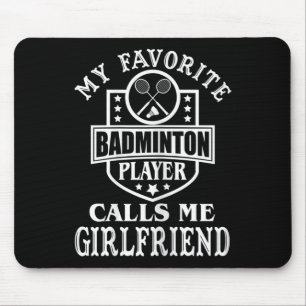 Damen Mein Lieblings-Badmintonspieler nennt mich F Mousepad