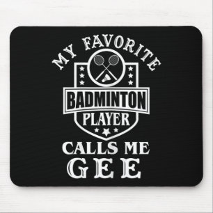 Damen Mein Lieblings-Badmintonspieler nennt mich G Mousepad