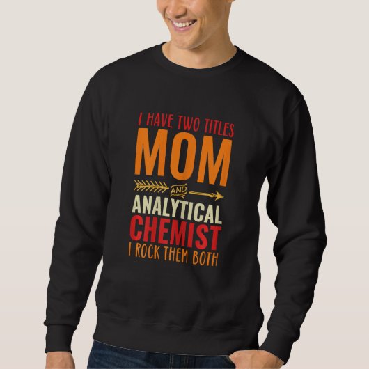 Damen Retro Ich habe zwei Titel Mutter und Analyti Sweatshirt (Vorderseite)