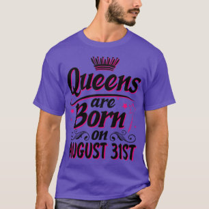 Damen sind am 31. August zum 31. Geburtstag Gebore T-Shirt