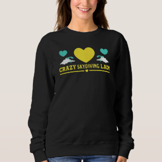 Damen Skydiver Crazy Skydiving Lady Skydive Sweatshirt