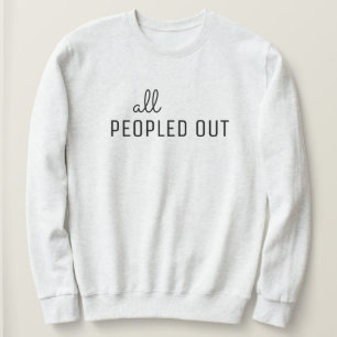 Damen-Sweatshirt "All Peopled Out" Sweatshirt
