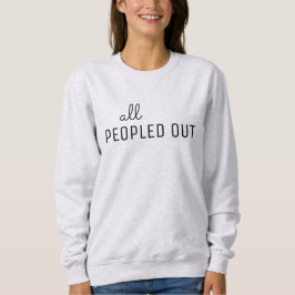 Damen-Sweatshirt "All Peopled Out" Sweatshirt
