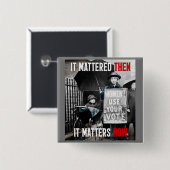 Damen! Verwenden Sie Ihre Stimme! Unverändert Button (Vorne & Hinten)