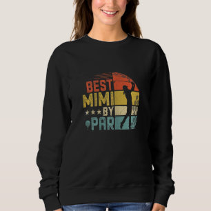 Damen Vintage Best Mimi By Par Family Golfer Golf Sweatshirt