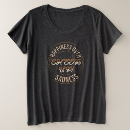 DAMEN WÄHLE GLÜCKLICH CHEER UP PLUS SIZE T-SHIRT