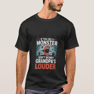 Damen Wenn Sie ein Monster sehen, keine Sorge, Opa T-Shirt
