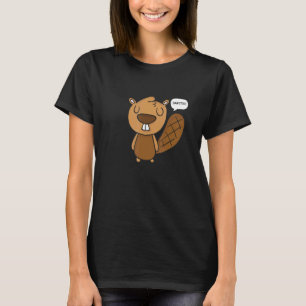 Damm den Biber T-Shirt