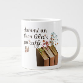 Dammi Un Buon Libro e Un Caffè (italienisch) Jumbo-Tasse