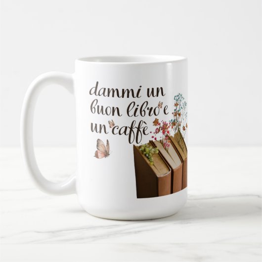 Dammi Un Buon Libro e Un Caffè tazza (italienisch) Kaffeetasse (Links)