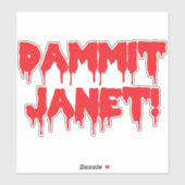 Dammit Janet, Dripping Blood, Red Horror Movie Aufkleber (Blatt)